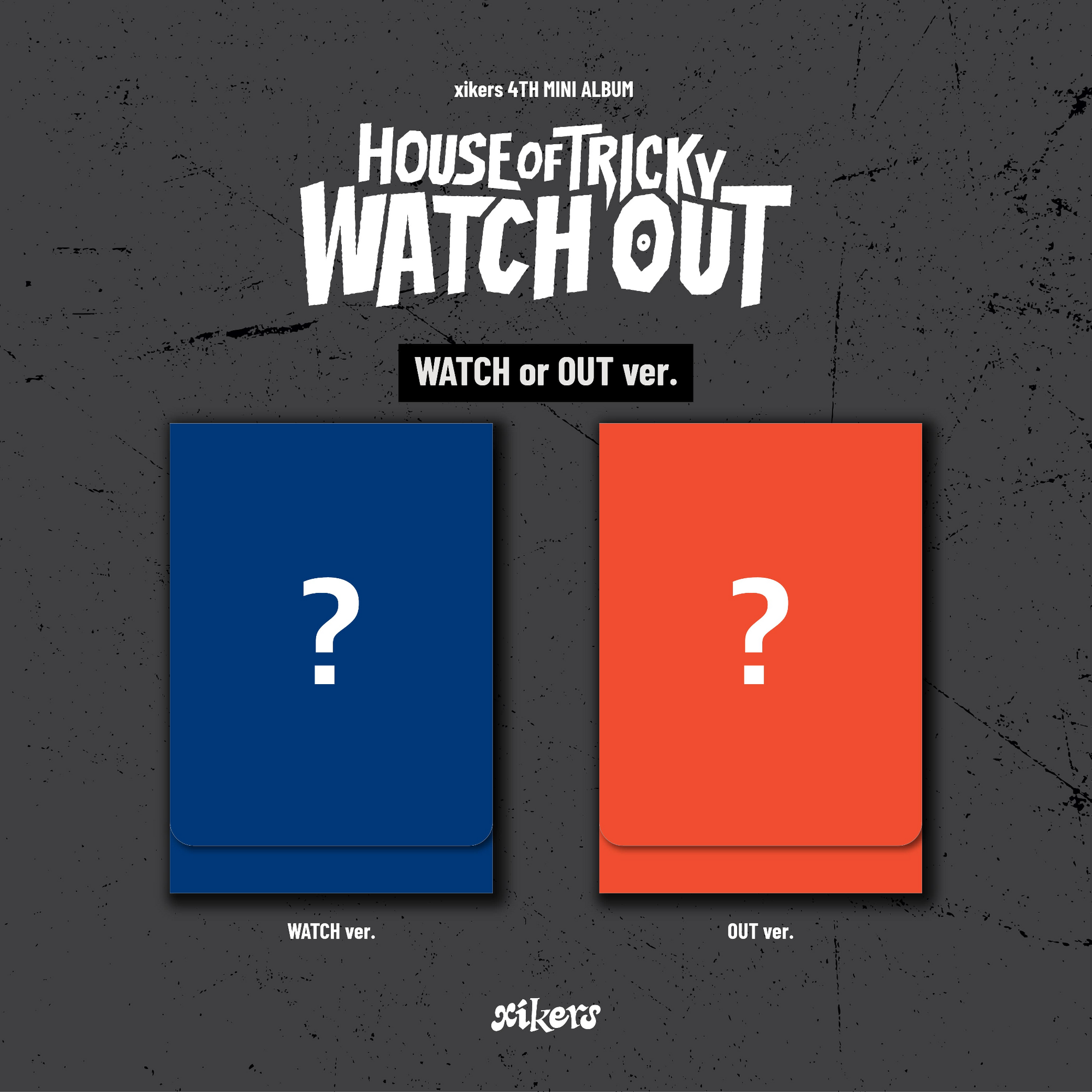 xikers - 4th Mini Album [HOUSE OF TRICKY : WATCH OUT] (WATCH Ver. / OUT Ver.) (PLVE Ver.)-SQ3017893